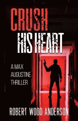 Robert Wood Anderson - Crush HIs Heart, Häftad. Tillgänglighet: Lägg i varukorg