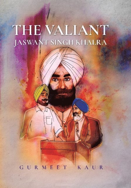 Gurmeet Kaur - THE VALIANT Jaswant Singh Khalra, E-bok