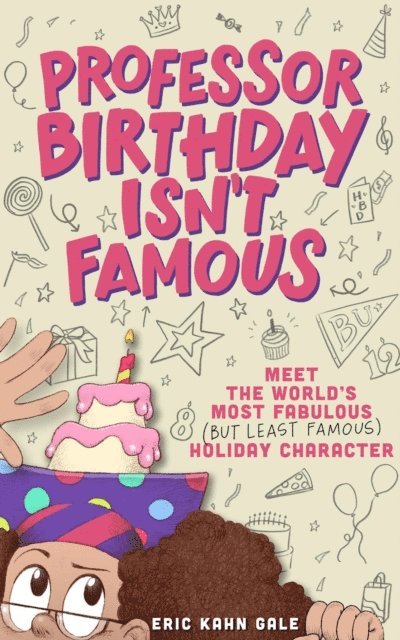 Eric Kahn Gale - Professor Birthday Isn't Famous, E-bok