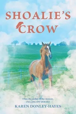 Karen Donley-Hayes - Shoalie's Crow, Häftad. Tillgänglighet: Lägg i varukorg