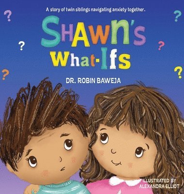 Robin Baweja - Shawn's What-Ifs, Inbunden