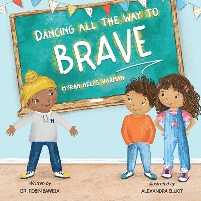 Robin Baweja - Dancing All the Way to Brave, Häftad