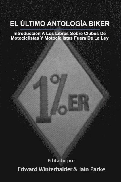 Iain Parke, Edward Winterhalder - El Ultimo Antologia Biker, E-bok