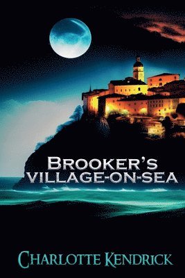 Charlotte Kendrick - Brooker's Village-On-Sea, Häftad. Tillgänglighet: Lägg i varukorg