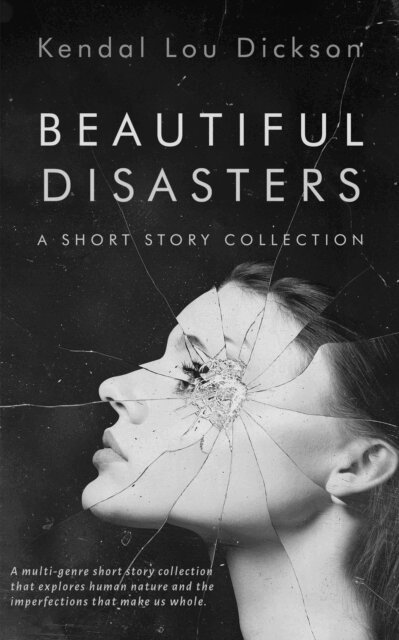 Kendal Lou Dickson - Beautiful Disasters: A Short Story Collection, E-bok. Tillgänglighet: Lägg i varukorg