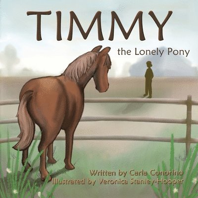Carla Conorino - Timmy the Lonely Pony, Häftad
