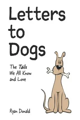 Ryan Donald - Letters to Dogs, Häftad. Tillgänglighet: Lägg i varukorg