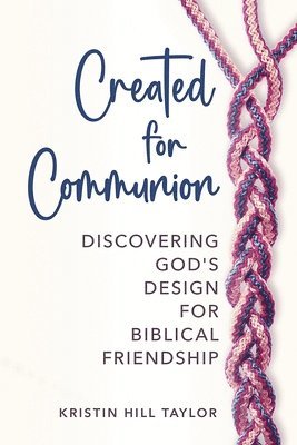 Kristin Hill Taylor - Created for Communion, Häftad