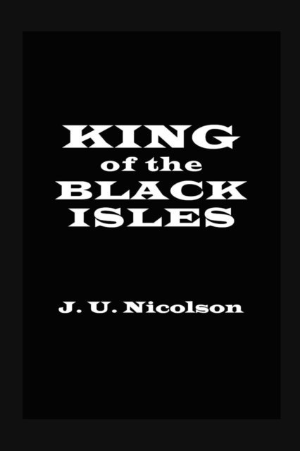 J. U. Nicolson - King of the Black Isles, E-bok
