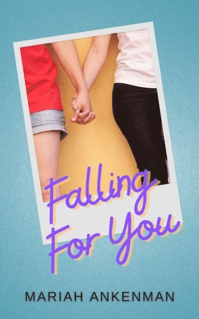 Mariah Ankenman - Falling For You, E-bok