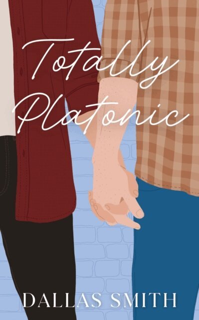 Dallas Smith - Totally Platonic, E-bok