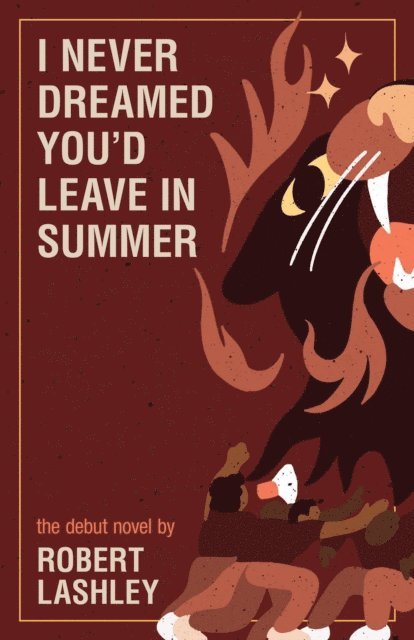 Robert Lashley - I Never Dreamed You'd Leave In Summer, E-bok