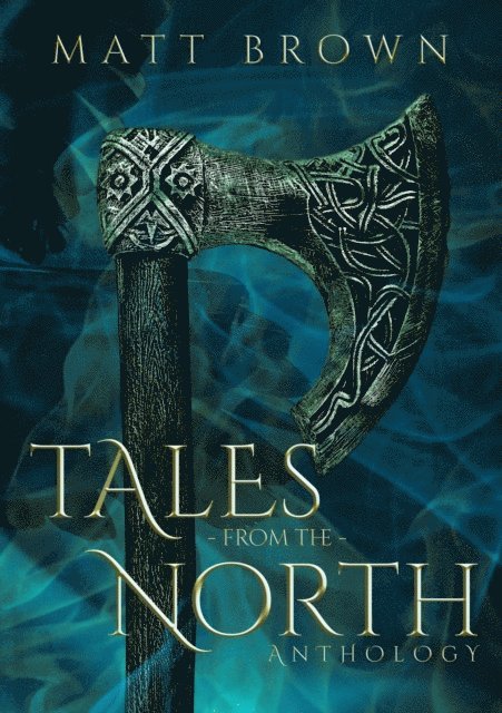 Matt Brown - Tales From the North, E-bok