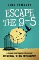 Dina Ramadan, Digital Authors - Escape the 9-5, Häftad. Tillgänglighet: Lägg i varukorg