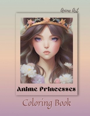 Claire Reads - Anime Art Anime Princesses Coloring Book, Häftad