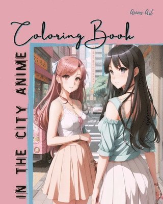 Claire Reads - Anime Art In The City Anime Coloring Book, Häftad
