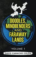 Doodles, Mindbenders and Faraway Lands