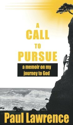 Paul Lawrence - Call To Pursue, Häftad