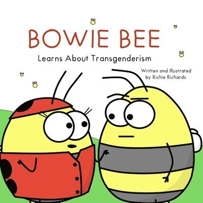 Richie Richards - Bowie Bee Learns About Transgenderism, Häftad. Tillgänglighet: Lägg i varukorg