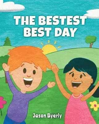Jason Byerly - Bestest Best Day, Häftad. Tillgänglighet: Lägg i varukorg