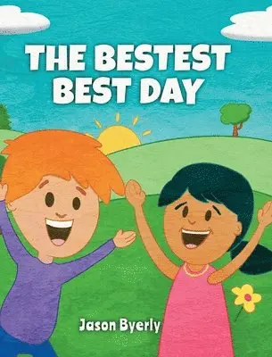 Jason Byerly - Bestest Best Day, Inbunden. Tillgänglighet: Lägg i varukorg