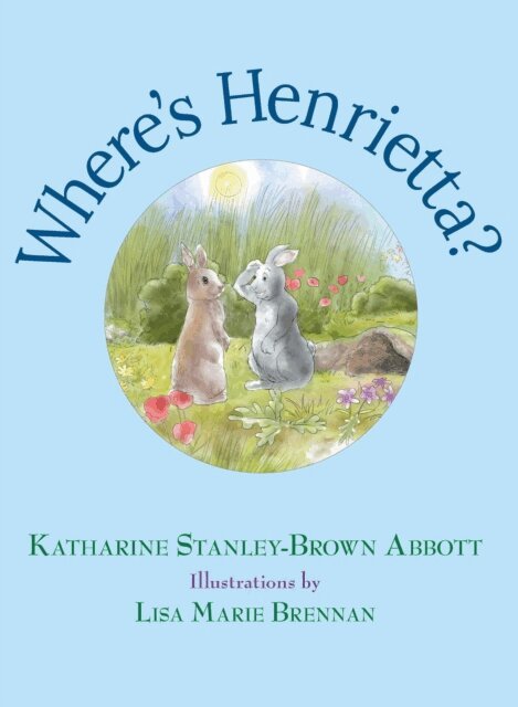 Katharine Stanley-Brown Abbott - Where's Henrietta? Book 3, E-bok