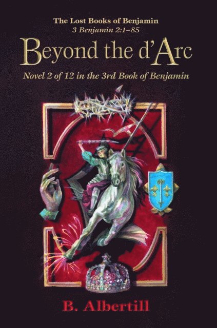 B. Albertill - Beyond the d'Arc, E-bok