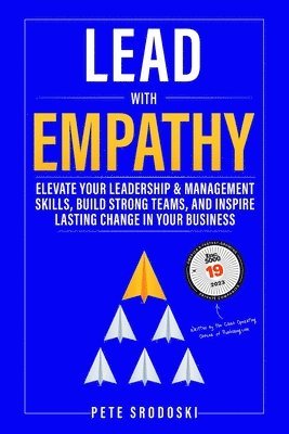 Pete Srodoski - Lead With Empathy, Häftad