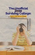 Unofficial Guide to Surviving College