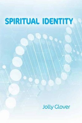 Jolly Glover - Spiritual Identity, Häftad