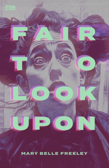 Mary Belle Freeley - Fair to Look Upon, E-bok