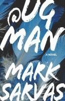 Mark Sarvas - @UGMan: A Novel of Social Media Obsession, Häftad