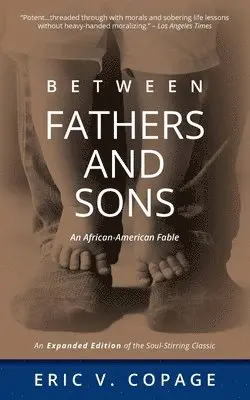 Eric V. Copage - Between Fathers and Sons: An African-American Fable, Häftad. Tillgänglighet: Lägg i varukorg
