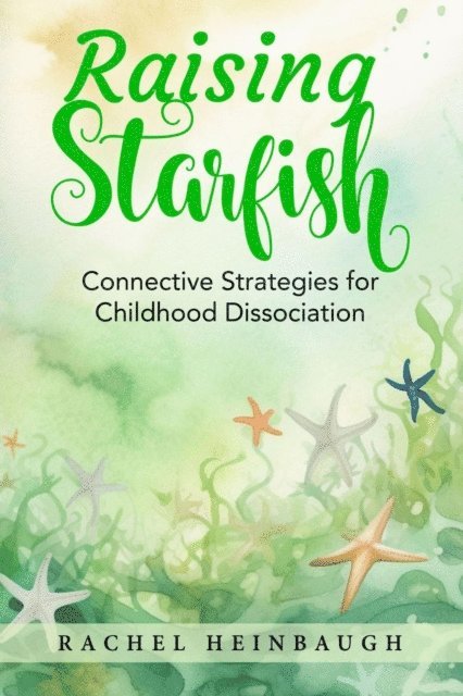 Rachel Heinbaugh - Raising Starfish, E-bok. Tillgänglighet: Lägg i varukorg