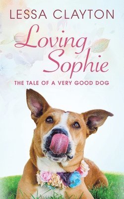 Lessa Clayton - Loving Sophie, Häftad. Tillgänglighet: Lägg i varukorg