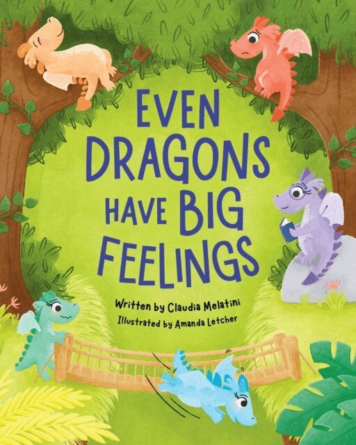 Claudia Melatini - Even Dragons Have Big Feelings, E-bok