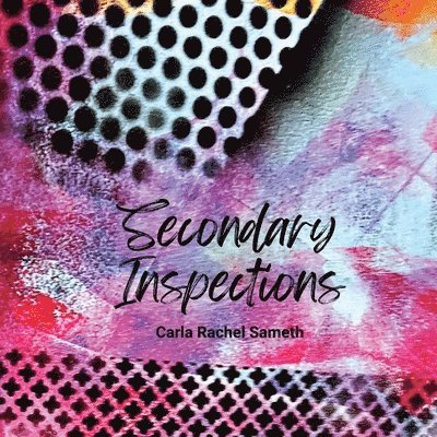 Carla Rachel Sameth - Secondary Inspections, Häftad