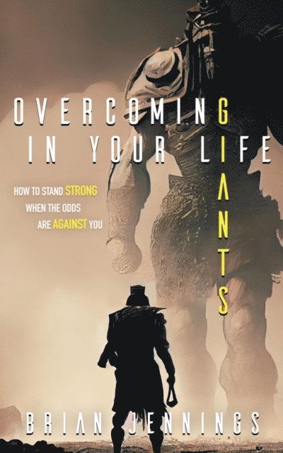 Brian Jennings - Overcoming Giants In Your Life, E-bok