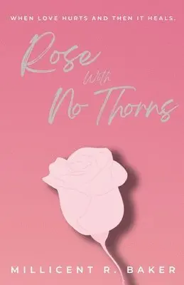 Millicent R Baker - Rose with No Thorns, Häftad. Tillgänglighet: Lägg i varukorg