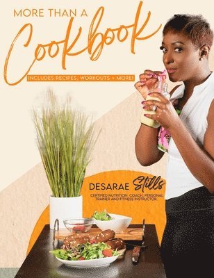 Desarae Stills - More Than A Cookbook, Inbunden