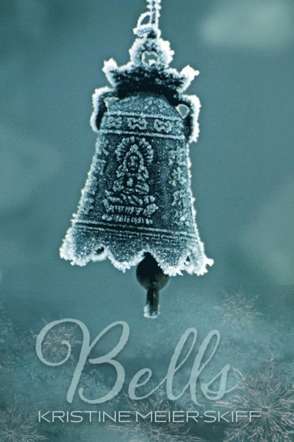 Kristine Meier-Skiff - Bells, E-bok