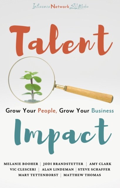 Mary Tettenhorst, Al Lindeman, Jodi Brandstetter - Talent Impact, E-bok