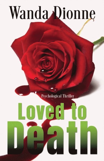 Wanda Dionne - Loved To Death, E-bok