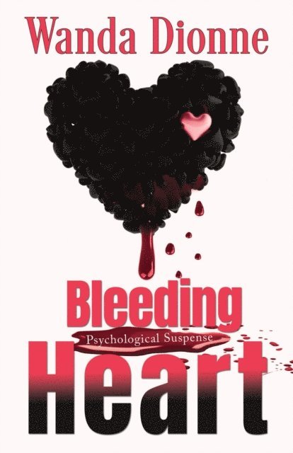 Wanda Dionne - Bleeding Heart, E-bok