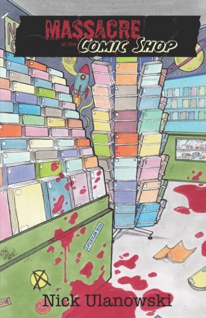 Nick Ulanowski - Massacre at the Comic Shop, E-bok