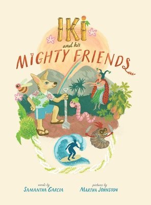 Samantha Garcia - Iki and His Mighty Friends, Inbunden. Tillgänglighet: Lägg i varukorg