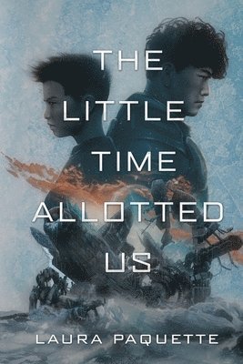 Laura Paquette - Little Time Allotted Us, Häftad