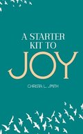 Starter Kit to Joy