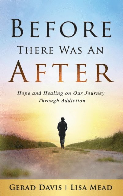 Lisa Mead, Gerad Davis - Before There Was An After, E-bok