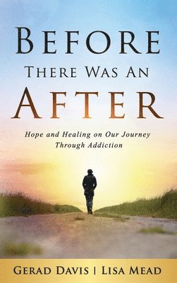 Gerad Davis, Lisa Mead - Before There Was An After, Inbunden